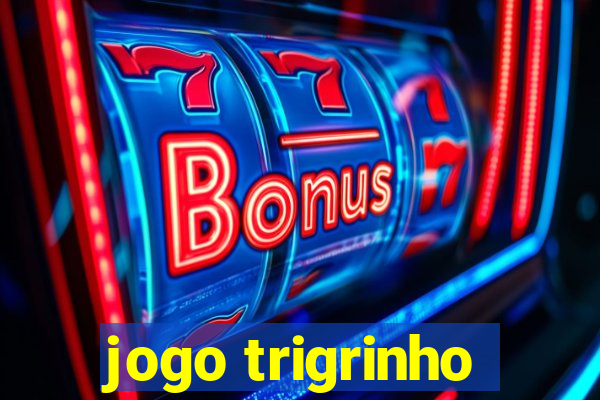 jogo trigrinho